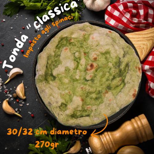 tonda classica impasto agli spinaci